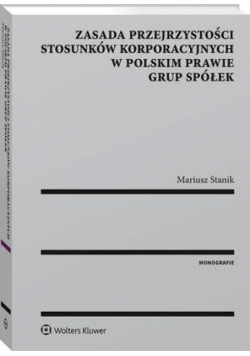 Zasada przejrzystości stosunków korporacyjnych w polskim prawie grup spółek