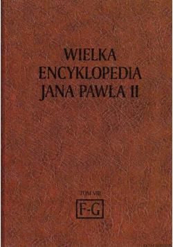 Wielka Encyklopedia Jana Pawła II Tom VIII