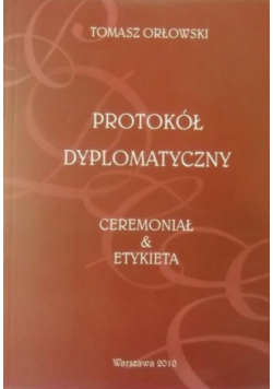 Protokól Dyplomatyczny Ceremoniał i Etykieta
