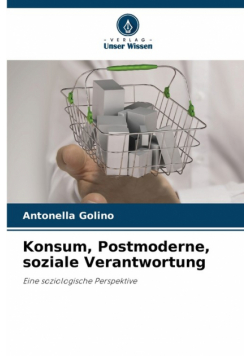 Konsum, Postmoderne, soziale Verantwortung