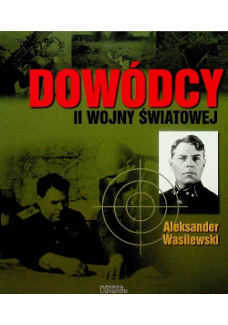 Dowódcy Ii Woj Świat Tom 50 Aleksander Wasilewski