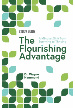 The Flourishing Advantage Study Guide