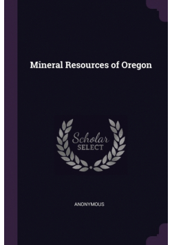 Mineral Resources of Oregon