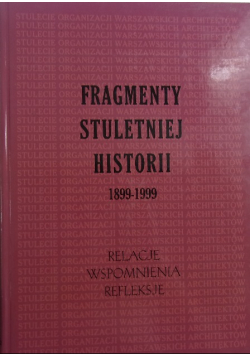 Fragmenty Stuletniej Historii 1899 1999