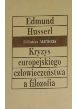 Kryzys europejskiego człowieczeństwa a filozofia