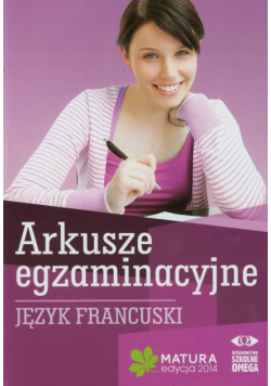 Język francuski Matura 2014 Arkusze egzaminacyjne
