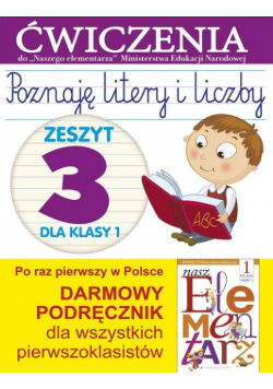 Poznaję litery i liczby. Zeszyt 3
