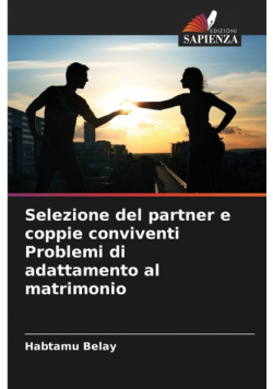 Selezione del partner e coppie conviventi Problemi di adattamento al matrimonio
