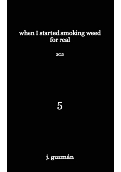 When I Started Smoking Weed for Real