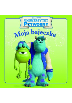 Moja bajeczka Uniwersytet Potworny