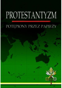 Protestantyzm potępiony przez papieży