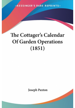 The Cottager's Calendar Of Garden Operations (1851)