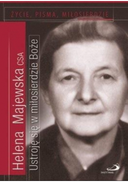 Życie Pisma Miłosierdzie Ustroję się w miłosierdzie Boże
