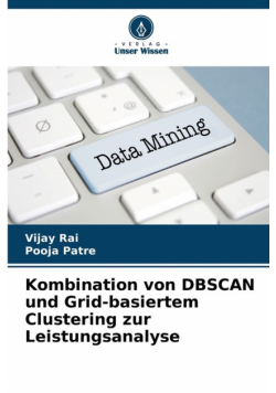 Kombination von DBSCAN und Grid-basiertem Clustering zur Leistungsanalyse