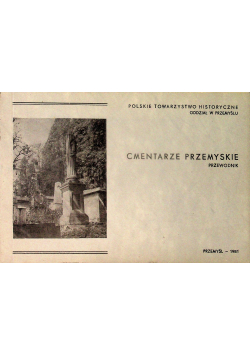 Cmentarze Przemyskie - Przewodnik
