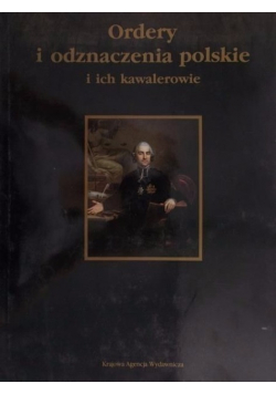 Ordery i odznaczenia polskie i ich kawalerowie