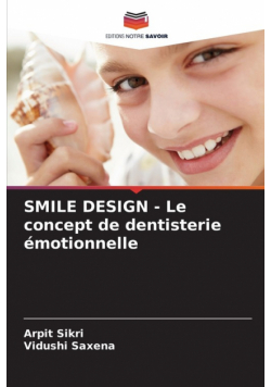SMILE DESIGN - Le concept de dentisterie émotionnelle