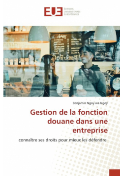 Gestion de la fonction douane dans une entreprise