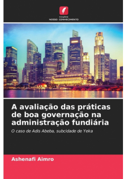 A avaliação das práticas de boa governação na administração fundiária