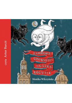 Zamkowe opowieści duszka Bogusia