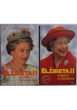 Elżbieta II Kobieta zatroskana Tom I i II