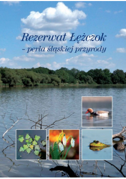Rezerwat Łężczok - Perła śląskiej przyrody