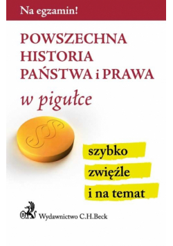 Gacka-Asiewicz Aneta (red.) - Powszechna historia państwa i prawa w pigułce
