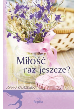 Miłość raz jeszcze?