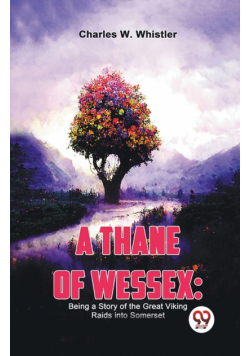 A Thane Of Wessex