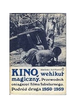 Kino, wehikuł magiczny