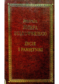 Jenerała Józefa Sułkowskiego Życie i pamiętniki Tom IV Reprint z 1864 r.