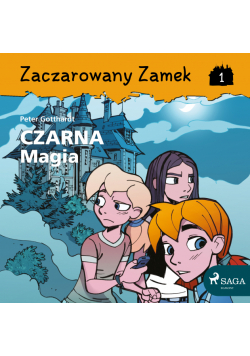 Zaczarowany Zamek. Zaczarowany Zamek 1 - Czarna Magia (#1)