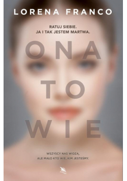 Ona to wie