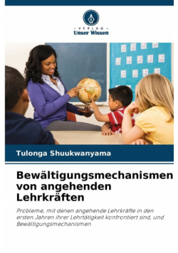 Bewältigungsmechanismen von angehenden Lehrkräften