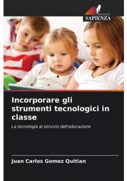 Incorporare gli strumenti tecnologici in classe
