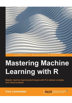 Mastering Machine Learning with R