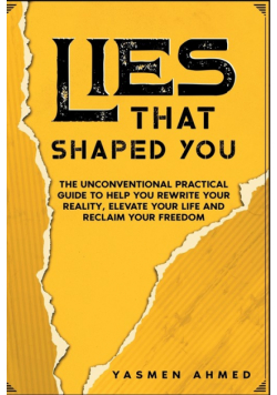Lies That Shaped You