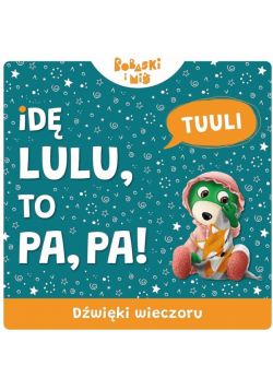 Idę Lu-Lu, To Pa-Pa. Dźwięki wieczoru