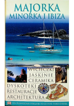 Przewodniki wiedzy i życia Majorka Minorka i  Ibiza