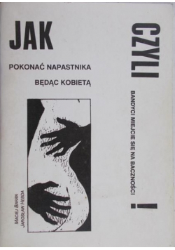 Jak pokonać napastnika będąc kobietą