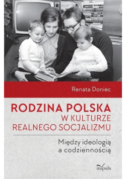 Rodzina polska w kulturze realnego socjalizmu