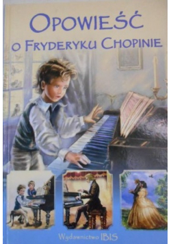 Opowieść o Fryderyku Chopinie Z CD
