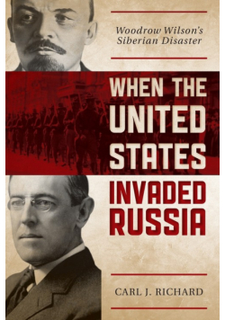 When the United States Invaded Russia
