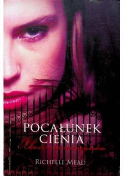 Akademia Wampirów Pocałunek cienia