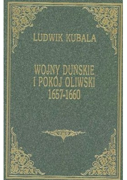 Wojny duńskie i pokój oliwski Reprint z 1922
