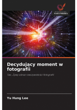 Decydujący moment w fotografii