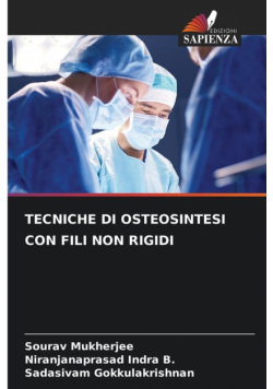 Tecniche Di Osteosintesi Con Fili Non Rigidi