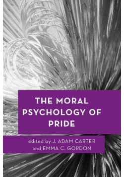 The Moral Psychology of Pride