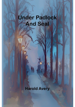 Under Padlock and Seal