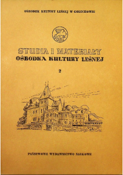 Studia i materiały ośrodka kultury leśnej 2
